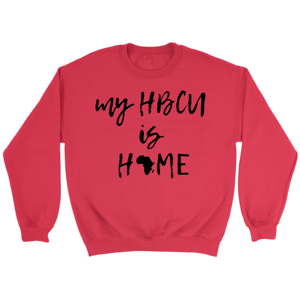 My HBCU is HOME- Unisex Sweatshirt