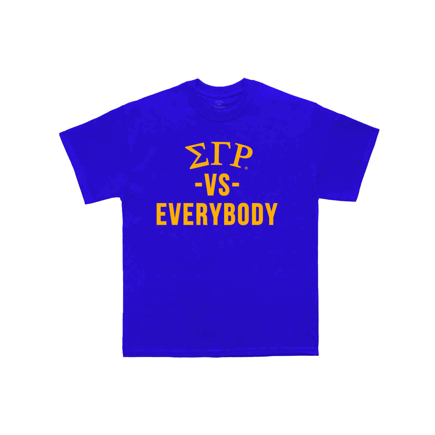 Sigma Gamma Rho vs. Everybody Royal Blue T-Shirt with Gold Lettering